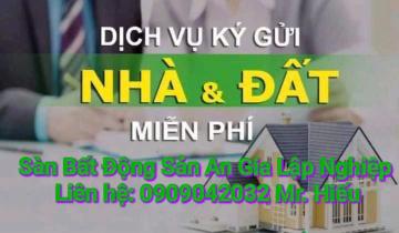 Dịch Vụ Ký Gửi Nhà Đất Tại Dĩ An – Bất Động Sản An Gia Lập Nghiệp Uy Tín Số 1