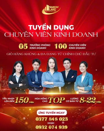 Saigon Land Mở Rộng Quy Mô: Tuyển Dụng Hơn 100 Chuyên Viên Kinh Doanh Mức Thu Nhập Lên Đến 150 Triệu/Tháng
